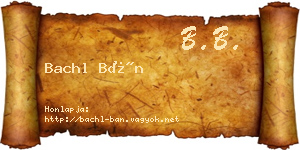 Bachl Bán névjegykártya